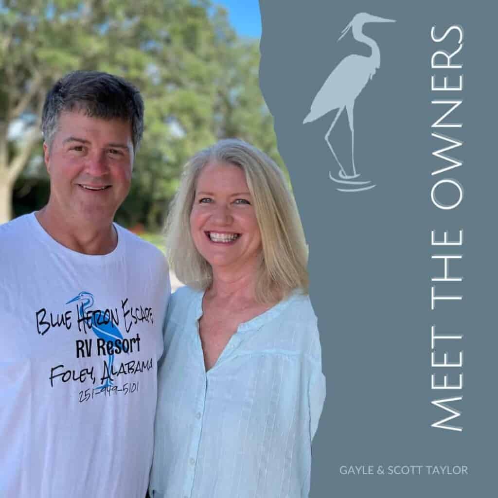 Gayle & Scott Taylor owners & operators of the new Blue Heron Escape RV Resort near Foley, Alabama
